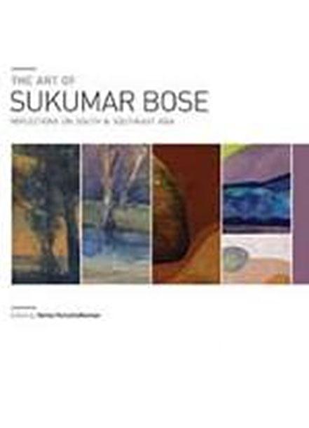 The Art of Sukumar Bose: Reflections on South and Southeast Asia Thumbnail