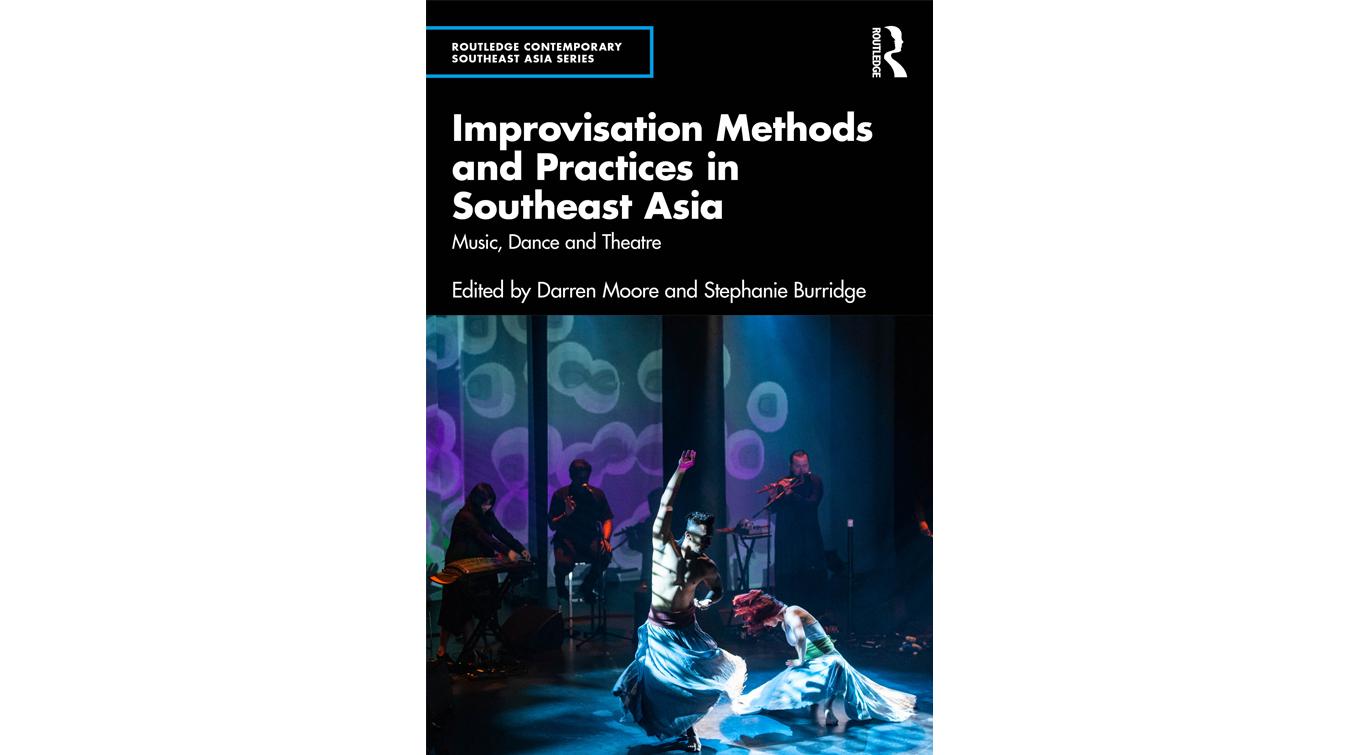 Book launch: Improvisation Methods and Practices in Southeast Asia: Music, Dance and Theatre 