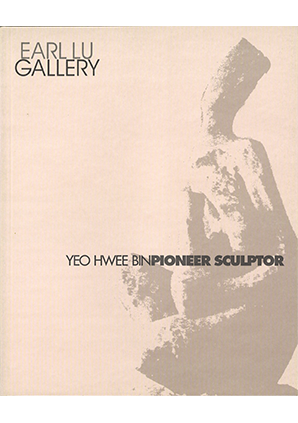 YEO HWEE BIN. PIONEER SCULPTOR